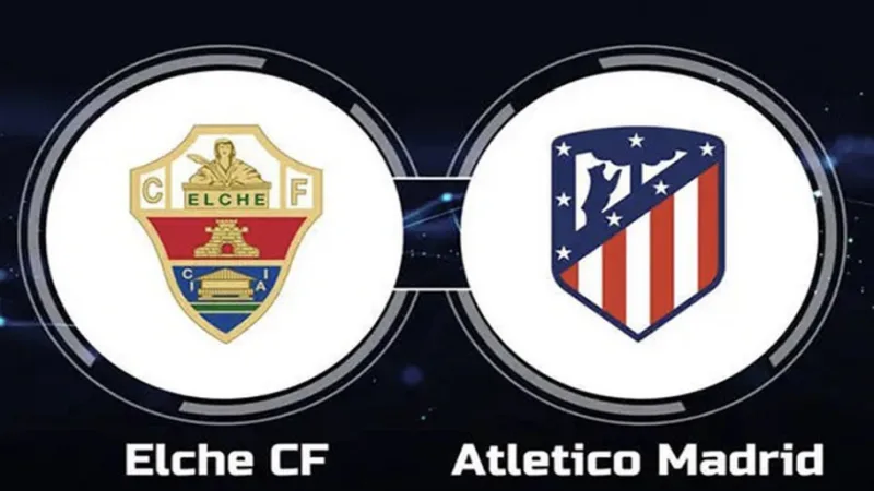 Soi kèo Elche vs Atletico Madrid (3h30 ngày 16/1 Cúp Nhà vua TBN 2024/25 1 Trận đấu giữa Elche và Atletico Madrid diễn ra lúc 3h30 ngày 16/1